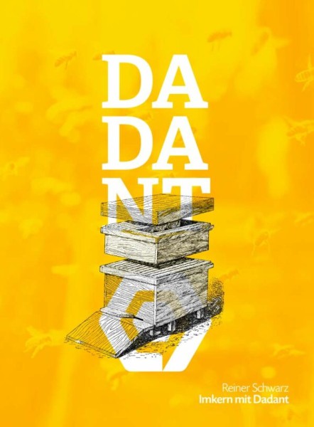 Dadant - Reiner Schwarz - Das Dadant-Kompendium